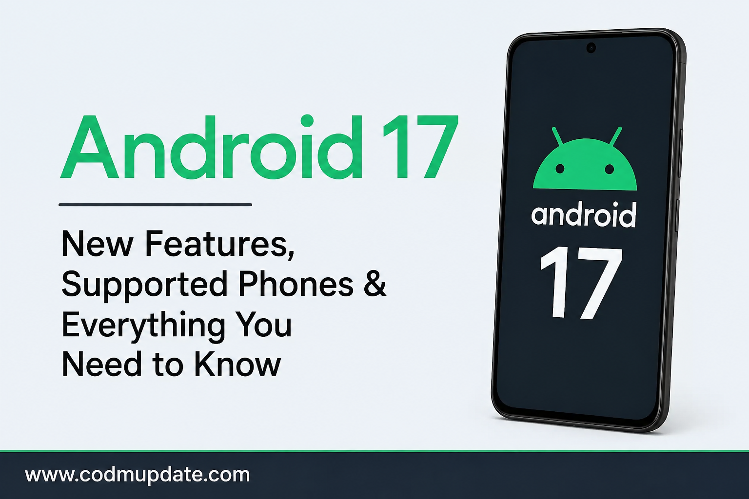 Android 17 new features and supported phones in 2026