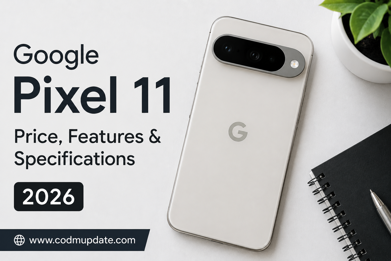 Google Pixel 11 smartphone showing rear design with price and features